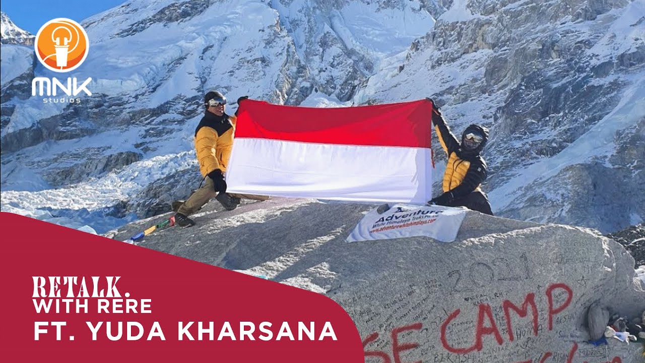 ReTalk with Rere ft.Yuda Kharsana | Mountain Climber & Influencer