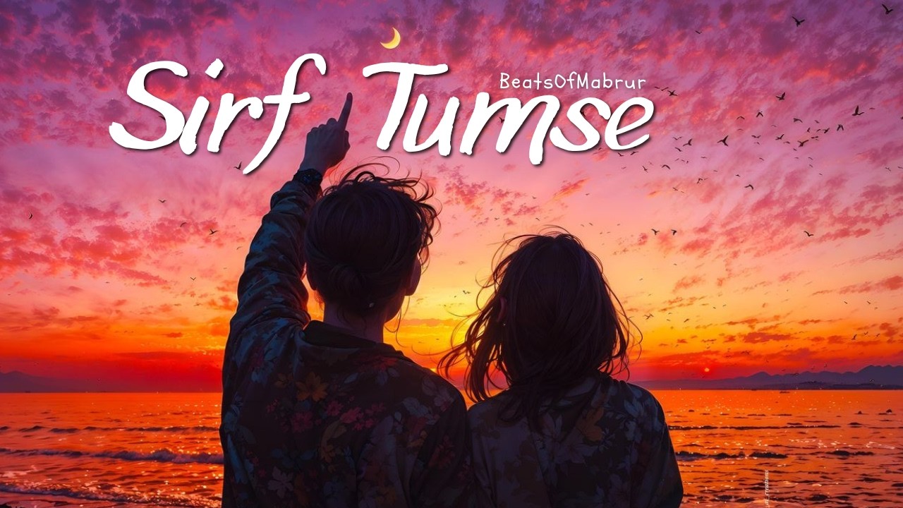 Main Sirf Tumse Hi Pyaar Karta Hoon | Emotional Love Song | Hindi Romantic Track #beatsofmabrur