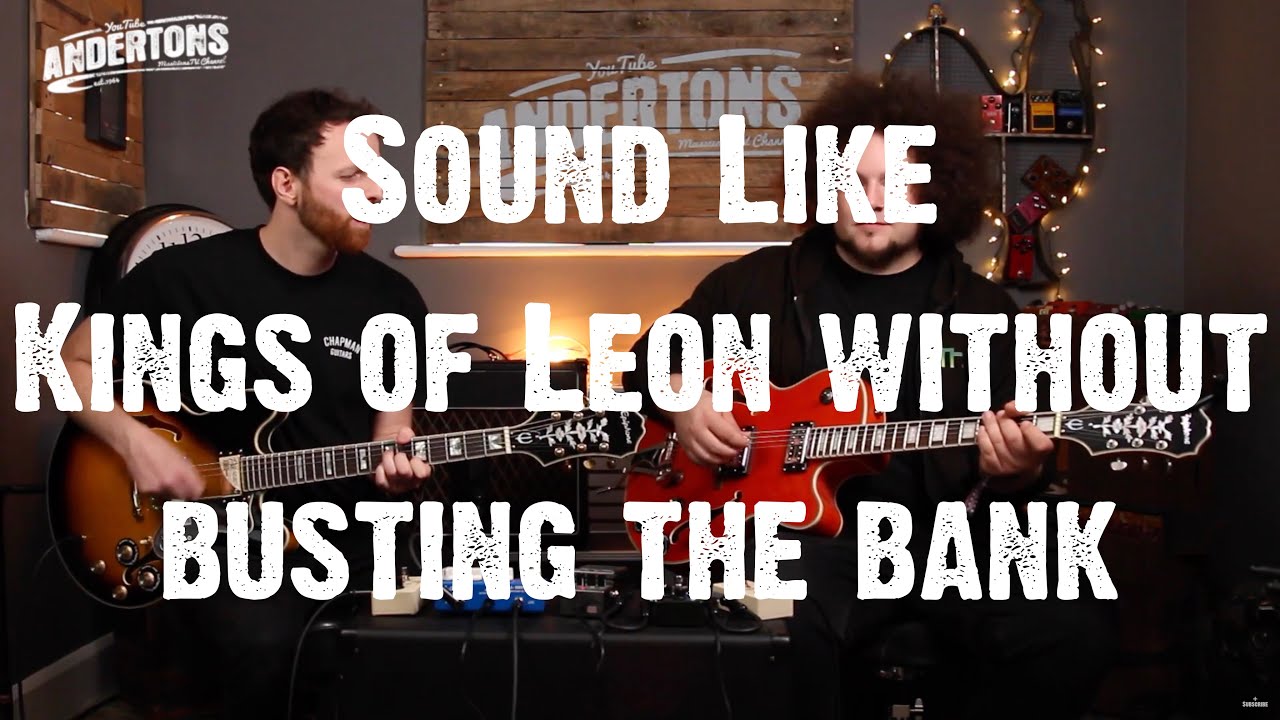 Sound Like Kings Of Leon - Without Busting The Bank