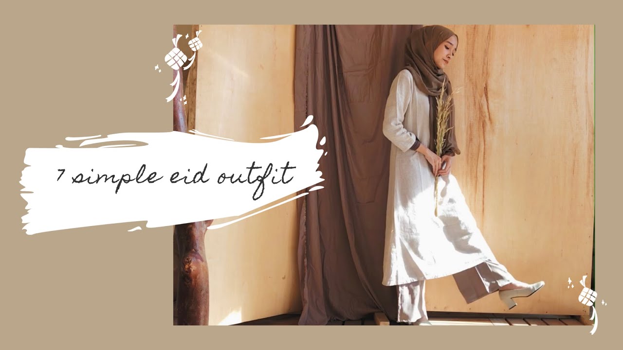 7 eid outfit / inspirasi outfit lebaran / simple hijab lookbook #ootd