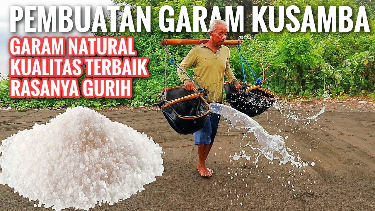 RUMITNYA PEMBUATAN GARAM KUSAMBA BALI - GARAM TRADISIONAL KUALITAS INTERNASIONAL