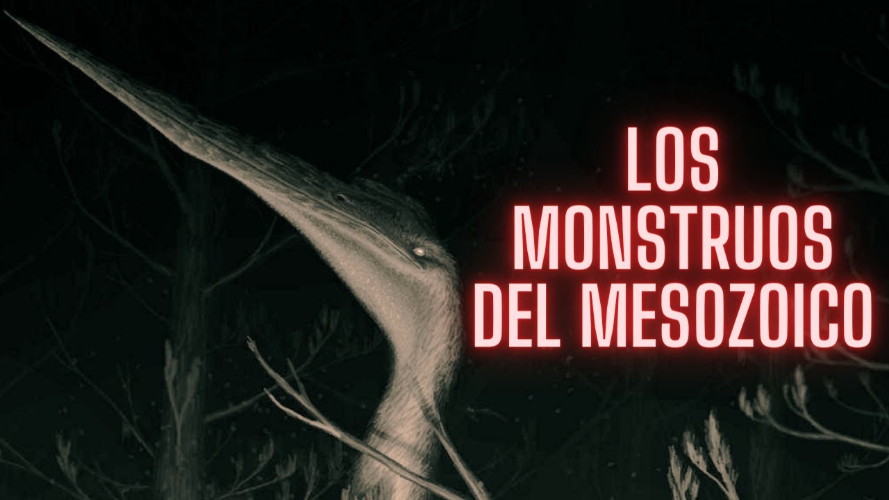 LOS MONSTRUOS DEL MESOZOICO: TOP 7 seres aterradores de la era de los dinosaurios