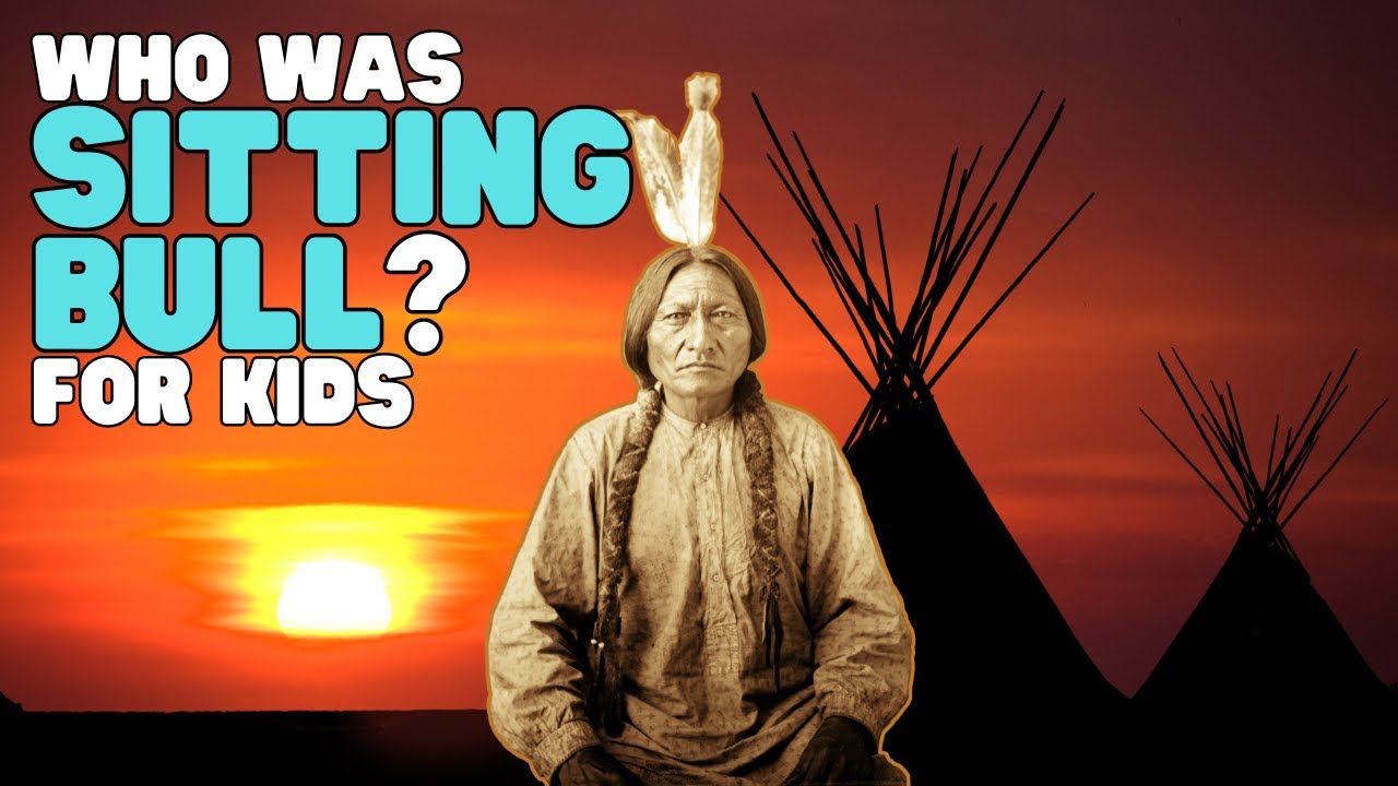 Who Was Sitting Bull? for Kids | Learn all about this Lakota Chief