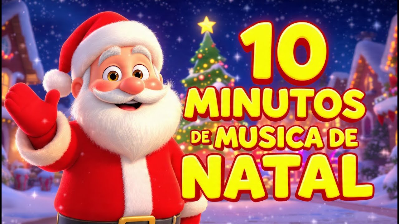 10 Minutos de Músicas Natalinas que Deixarão as Crianças Encantadas 🎅🎄