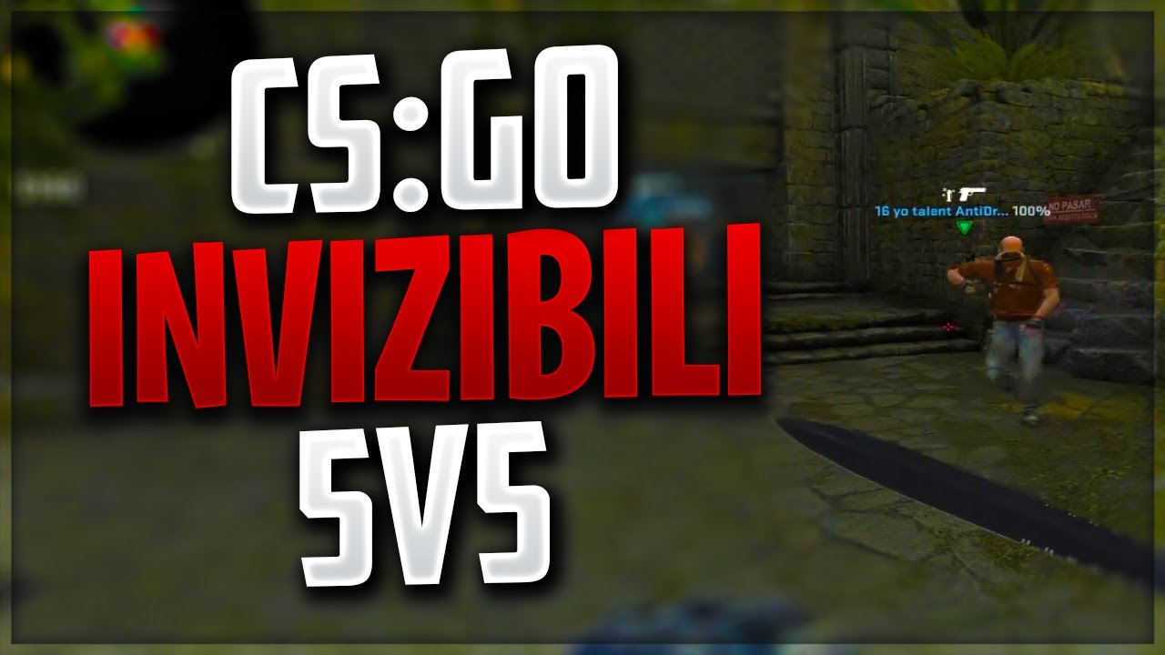CS:GO INTENS 5V5 CU INVIZIBILITATE (FARA ZGOMOT)