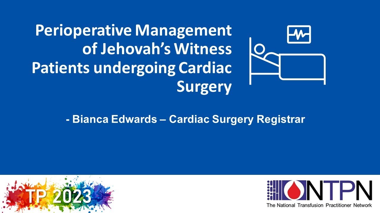 Perioperative Management of Jehovah&rsquo;s Witness Patients undergoing Cardiac Surgery: TP 2023