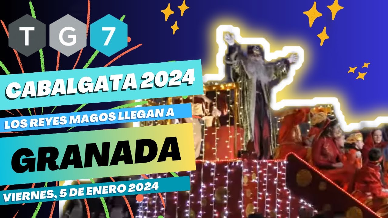 🔴🟢 Cabalgata de REYES MAGOS Granada 2024 | Viernes, 5 de enero de 2024 👑👑👑 | TG7 en DIRECTO