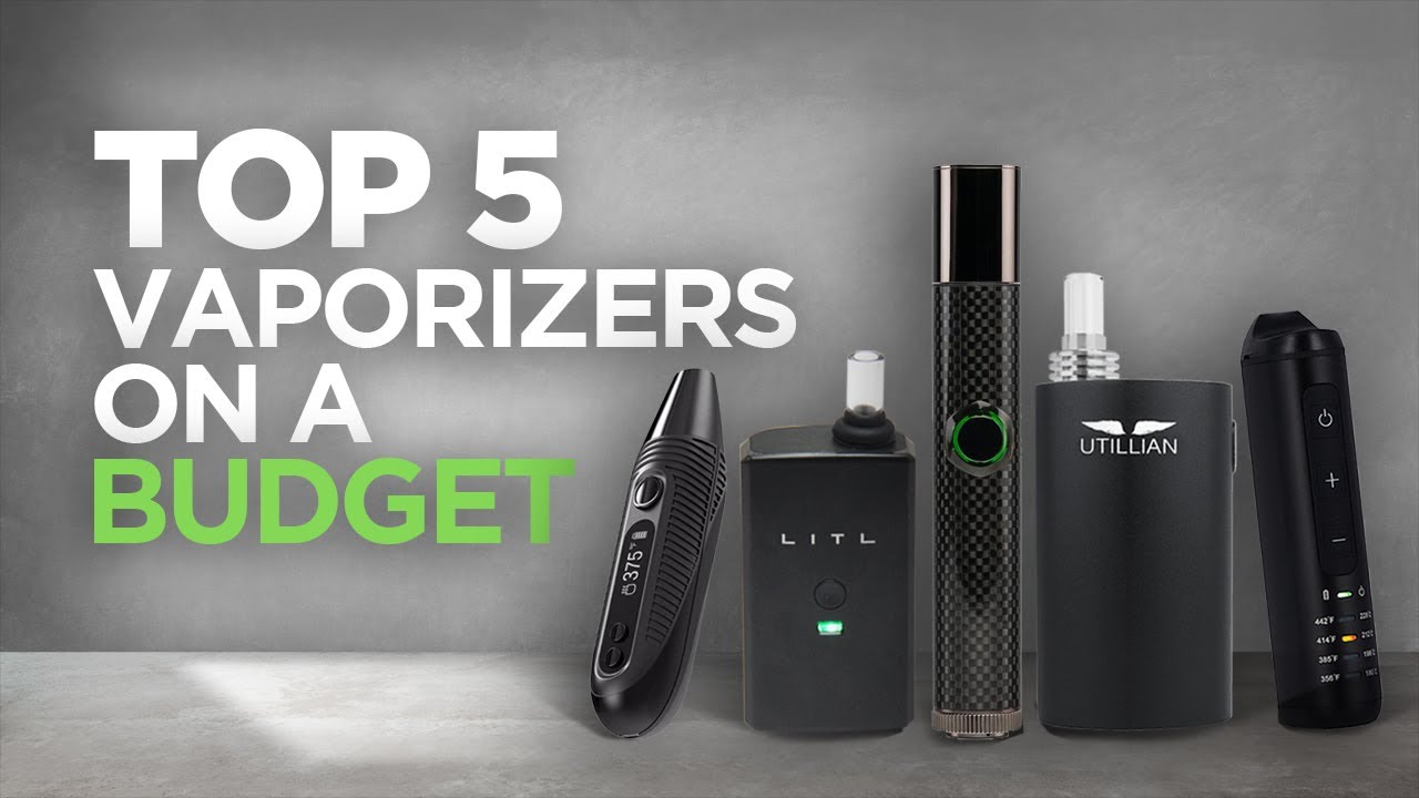 Top 5 Best Vaporizers On A Budget - Tools420