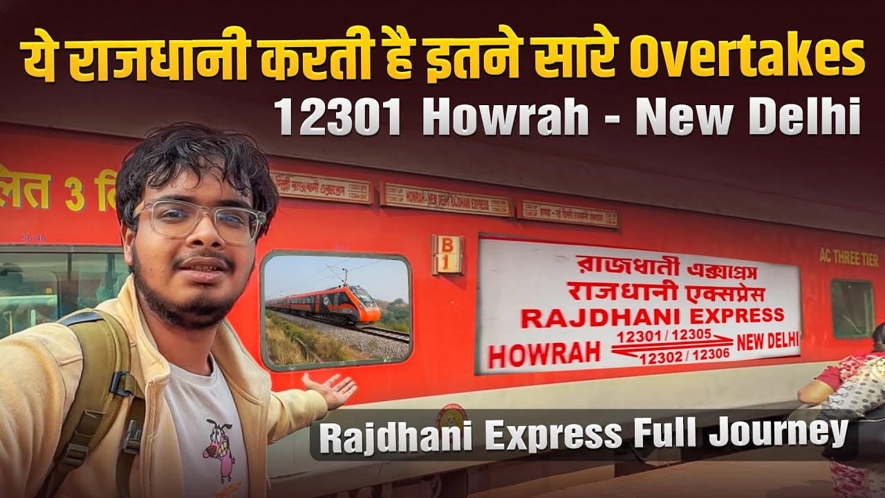 12301 Howrah - New Delhi Rajdhani Express Train Journey With Overtakes *yeh gadi h raftar bhari*
