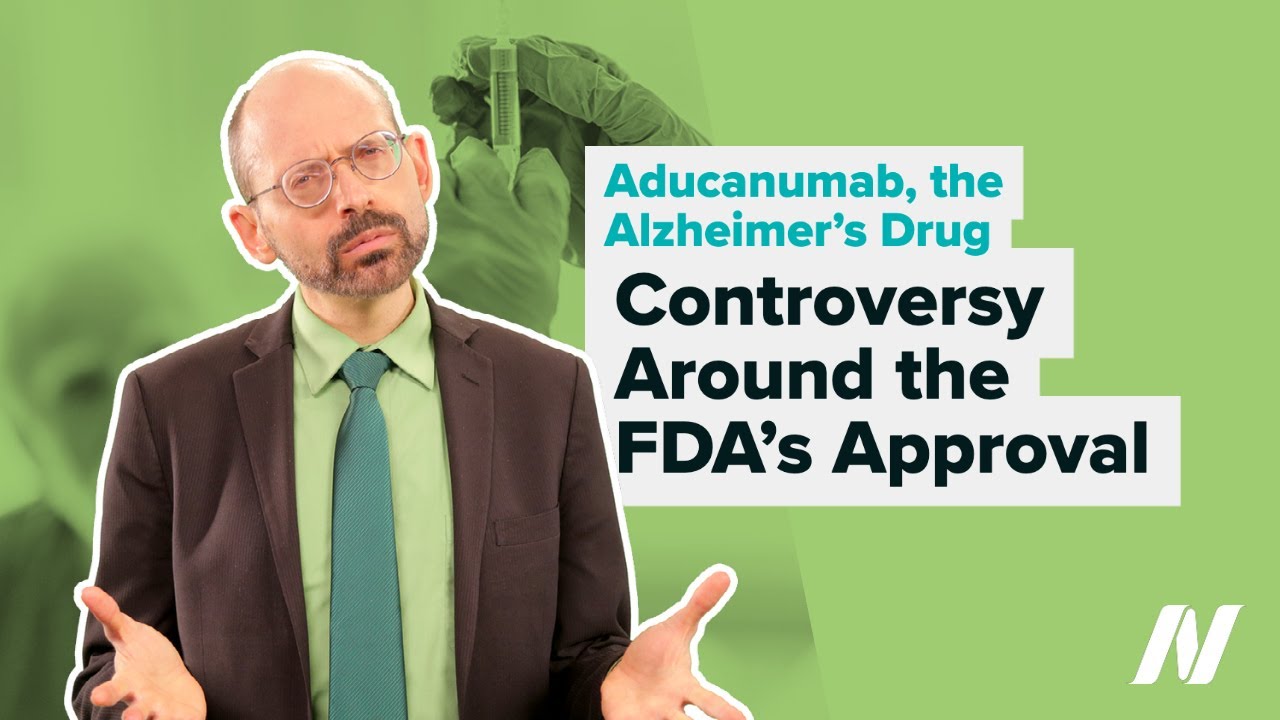 Controversy Around FDA’s Approval of Biogen Alzheimer’s Drug, Aducanumab