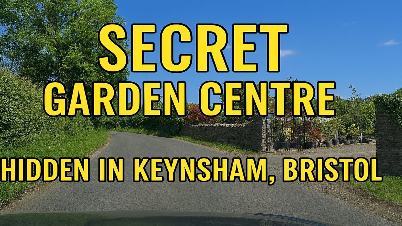 Secret Garden Centre Hidden in Keynsham, Bristol – Scenic Drive & Local Gem