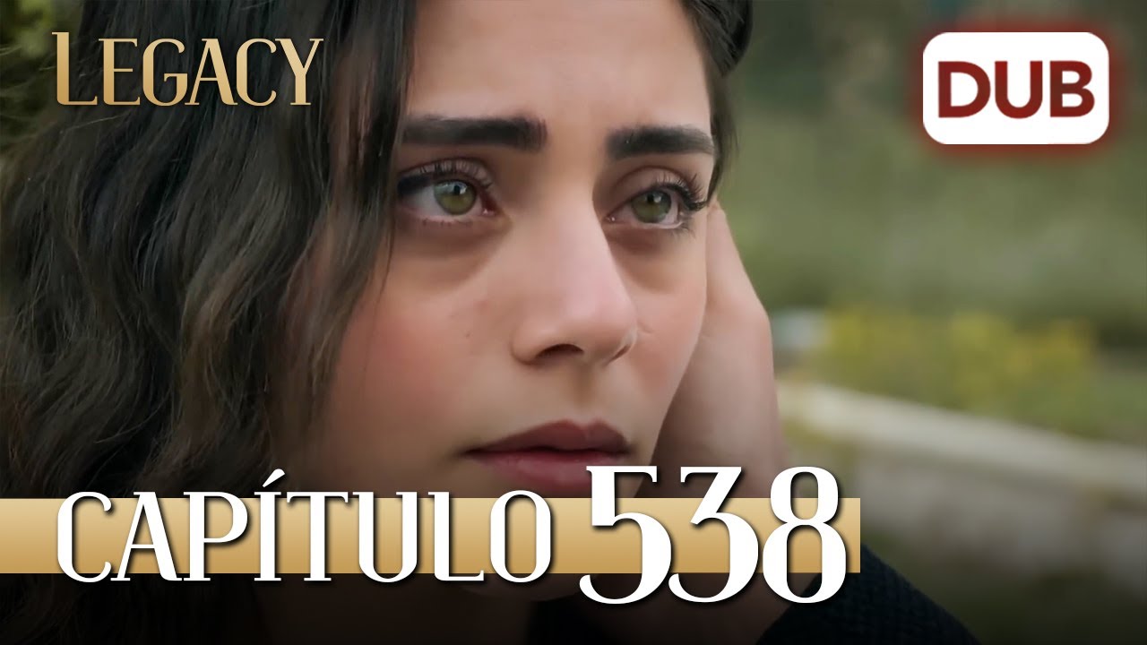 Legacy Capítulo 538 | Doblado al Español (Temporada 2)