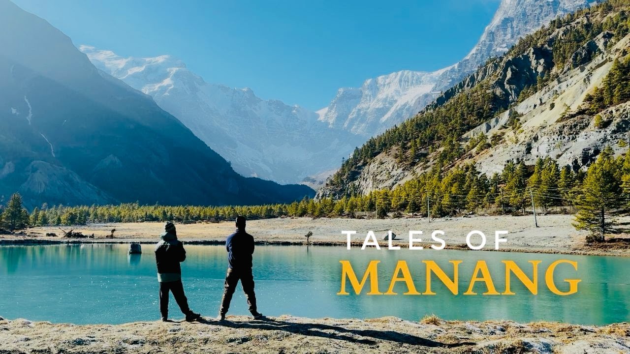Unreal Beauty of Manang, Nepal - Trekker’s Paradise | Journey in the heart of Himalayas #manangvlog