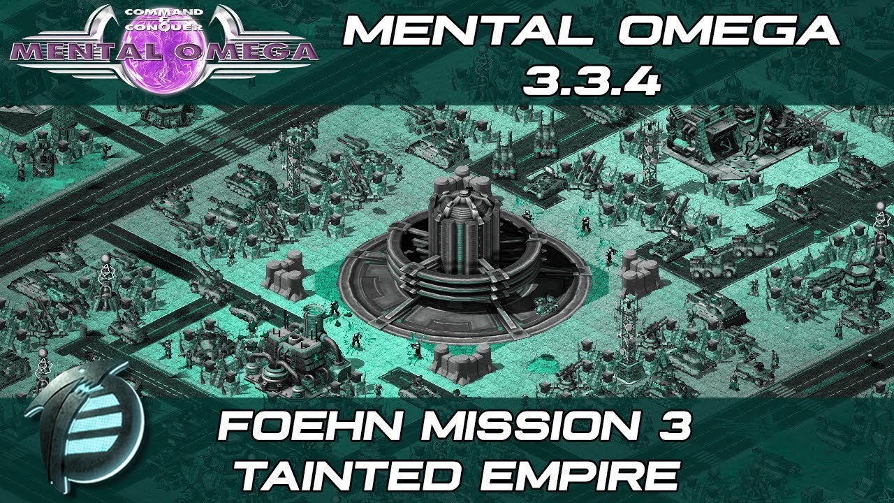 Mental Omega 3.3.4 - Миссия Foehn 3: Tainted Empire