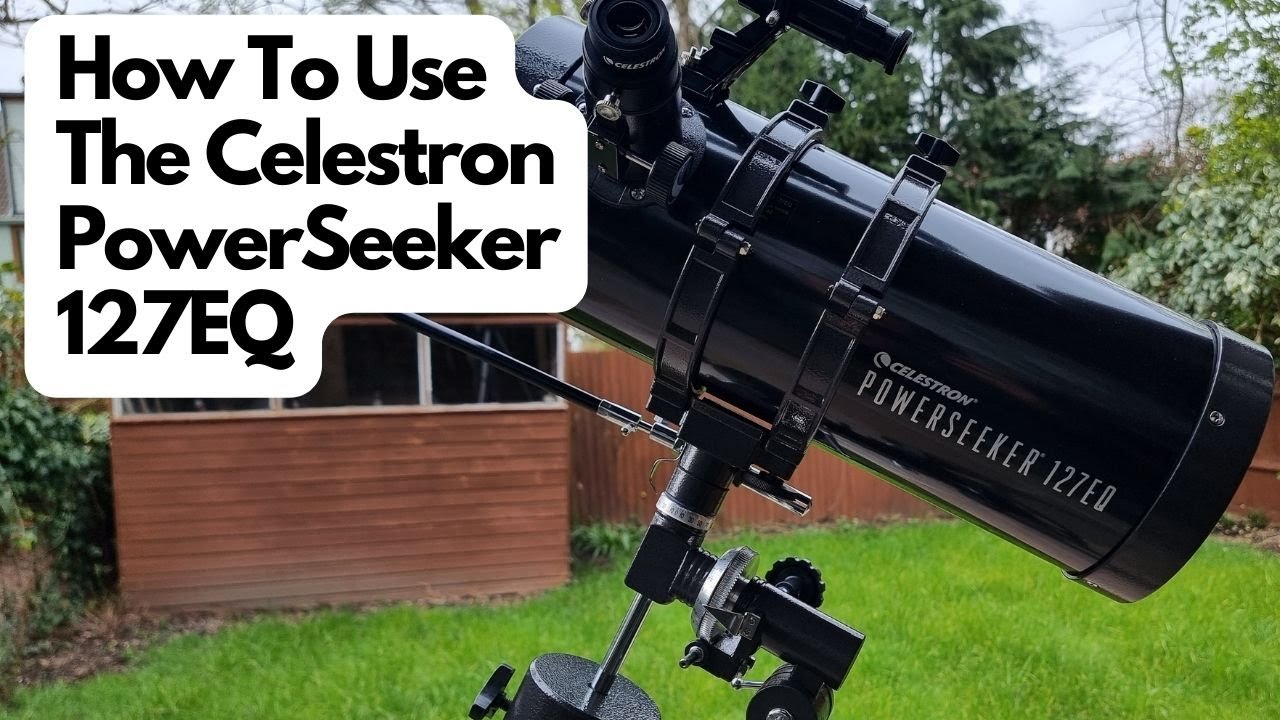 Как использовать Celestron PowerSeeker 127EQ...