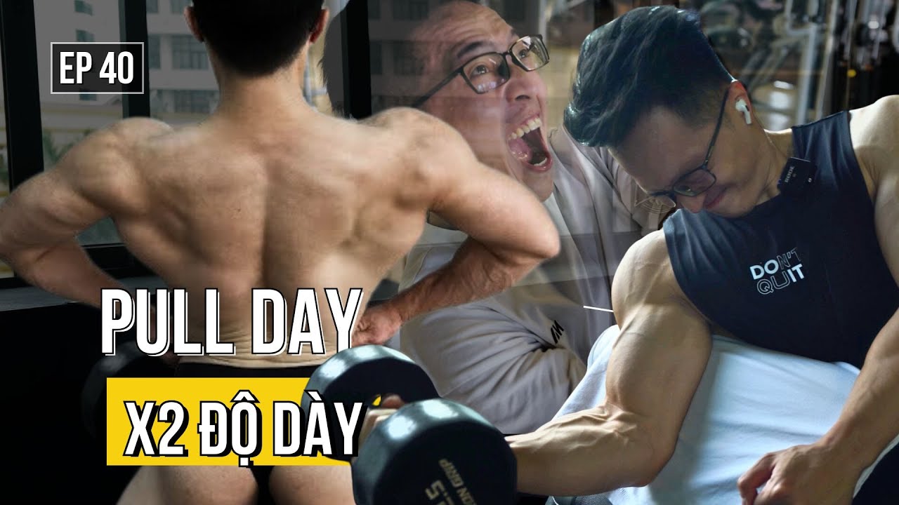 Những điều quan trọng để xây cơ LƯNG XÔ hiệu quả|PULL 1 | Shredan72 EP 40 | An Nguyễn Fitness