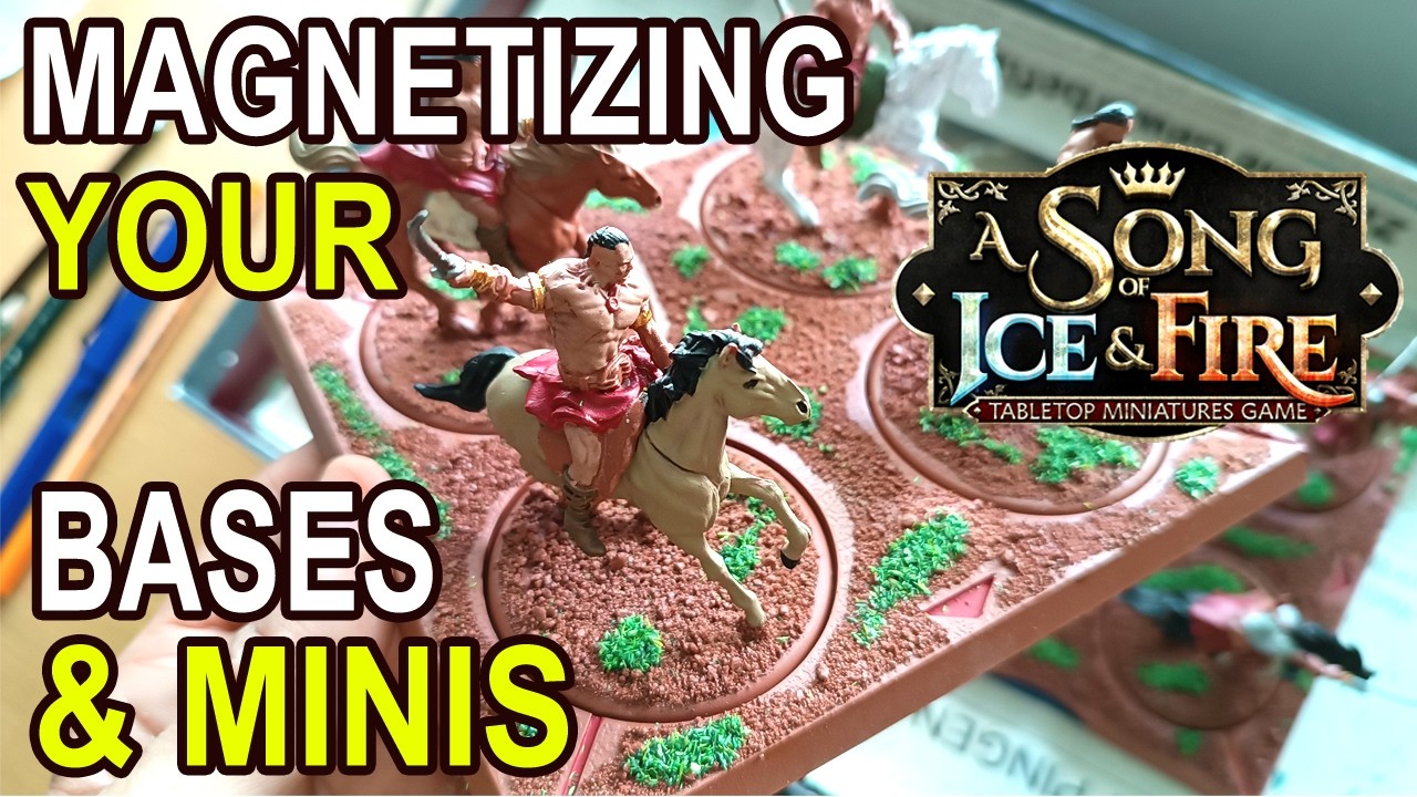 HOW TO MAGNETIZE YOUR SONG OF ICE & FIRE BASES & MINIATURES! Magnets for your ASOIAF Tabletop Units!