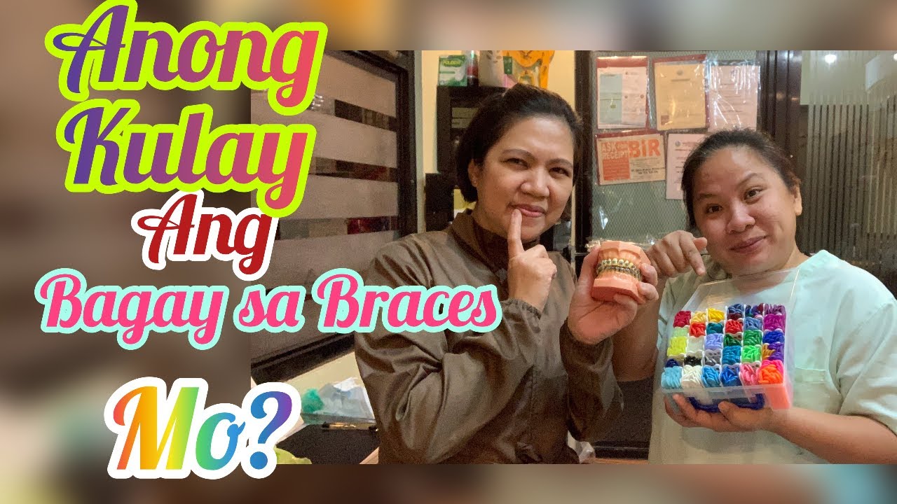 ANONG KULAY ANG BAGAY SA BRACES MO?