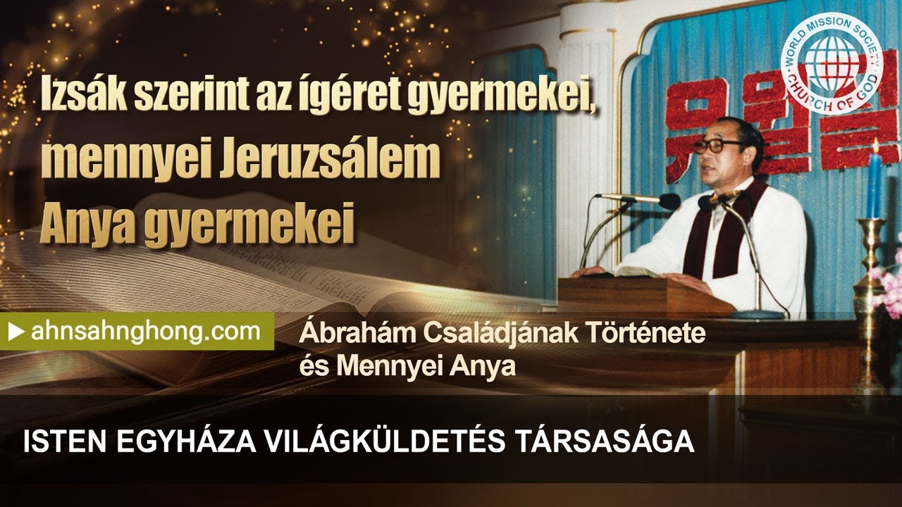 &Aacute;brah&aacute;m Csal&aacute;dj&aacute;nak T&ouml;rt&eacute;nete &eacute;s Mennyei Anya | &Aacute;nszh&aacute;ngh&oacute;ng