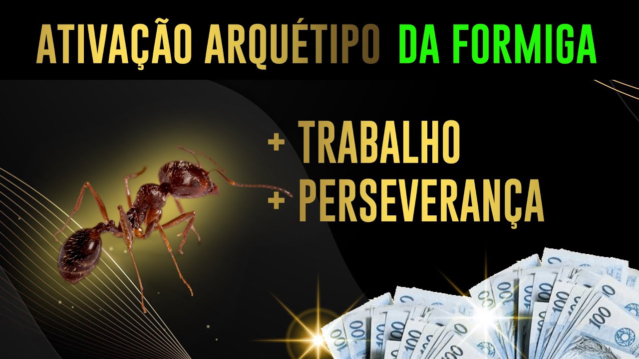 🐜 Ativação imediata ARQUÉTIPO da Formiga | Persistência | Cooperação | Força 🐜