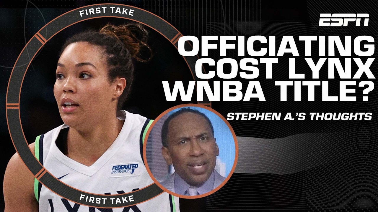 Stephen A. ISN’T BLAMING the officiating for the Lynx’s WNBA Finals loss 👀 | First Take