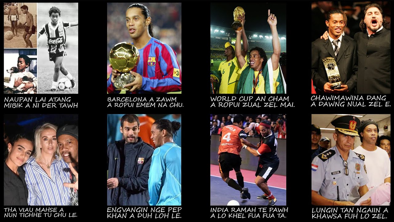 Ronaldinho chanchin, a ropuina leh tlakchhiat dan.