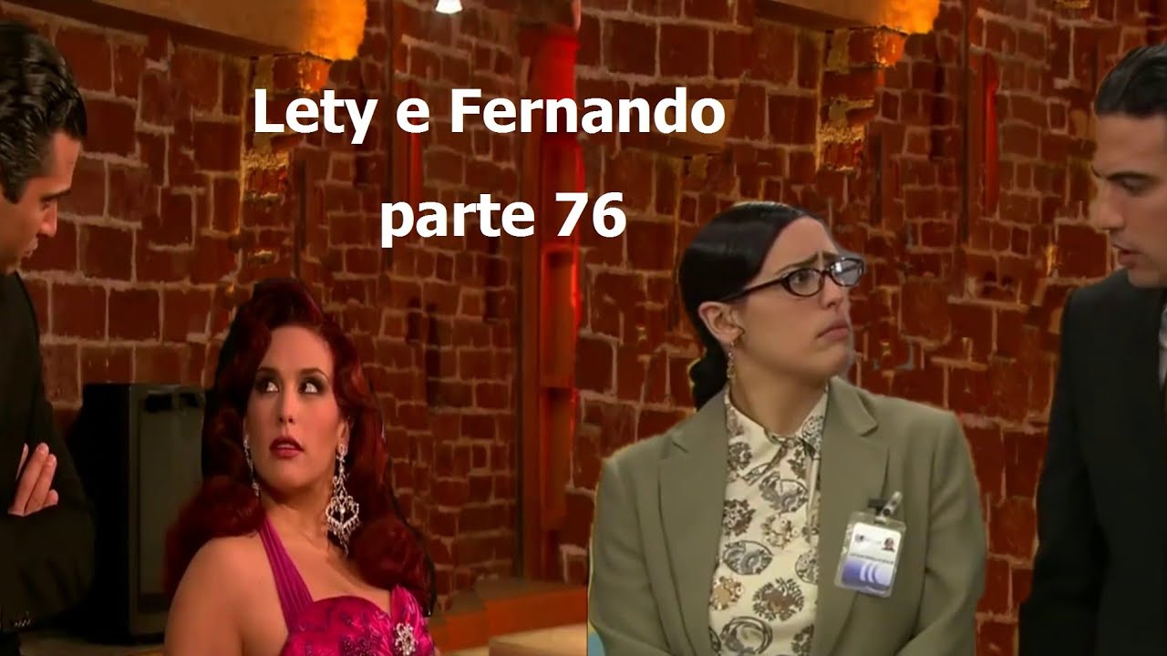 Lety e Fernando parte 76(Lety se transforma em Aurora)