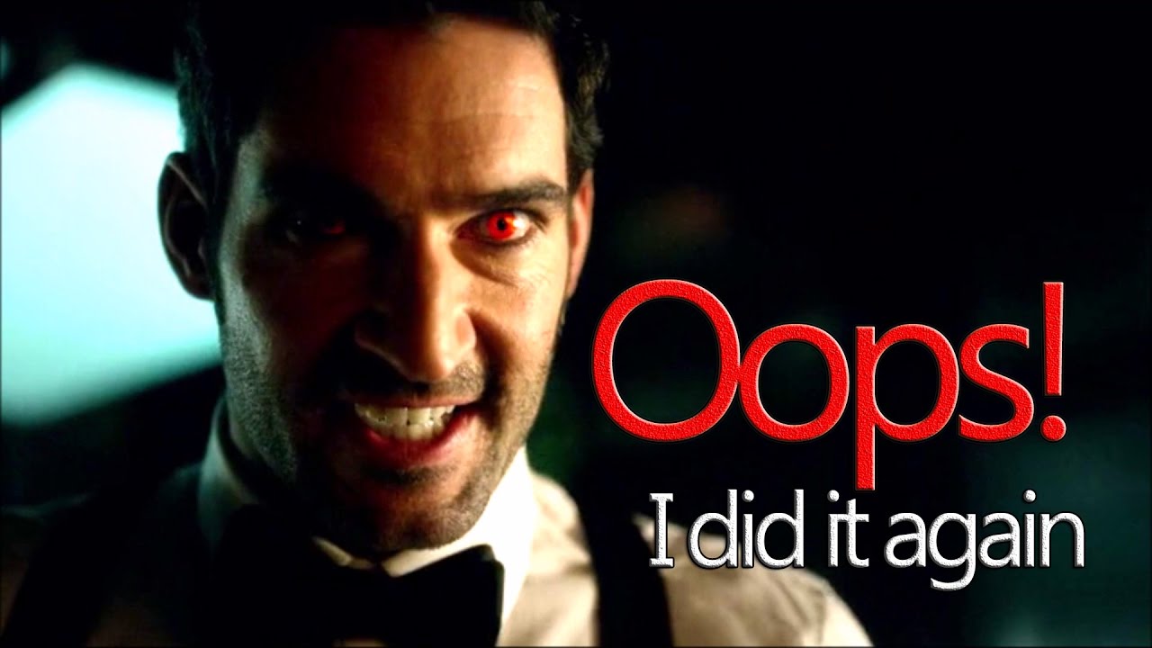 ■ Lucifer Morningstar  || Oops! I did it again ᴴᴰ