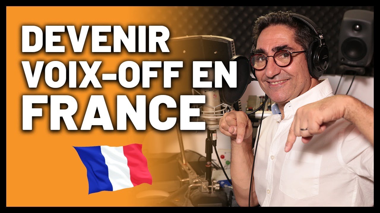 Comment Devenir Voix-Off En France ?