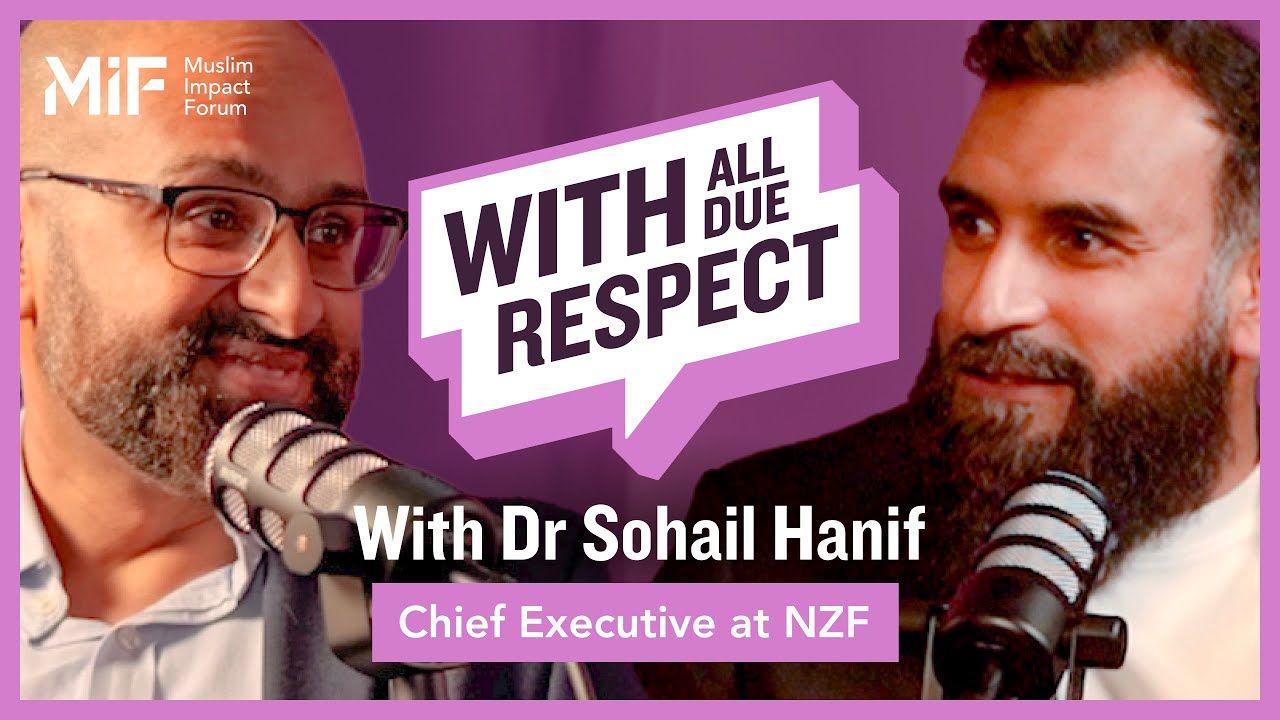What If Zakat Was Never About Charity? | Dr Sohail Hanif, CEO of NZF | With All Due Respect Ep 1