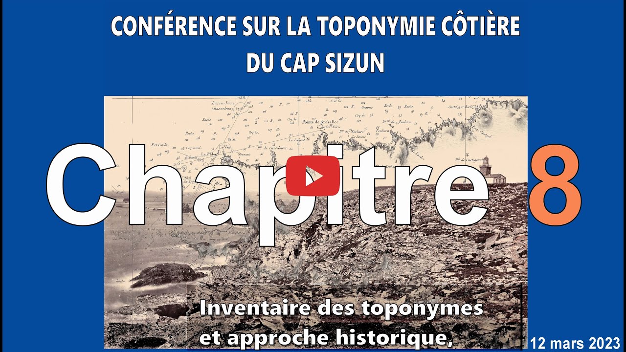 Chapitre 8 - Préhistoire & mégalithes - Conférence toponymique côtière et histoire du Cap-Sizun