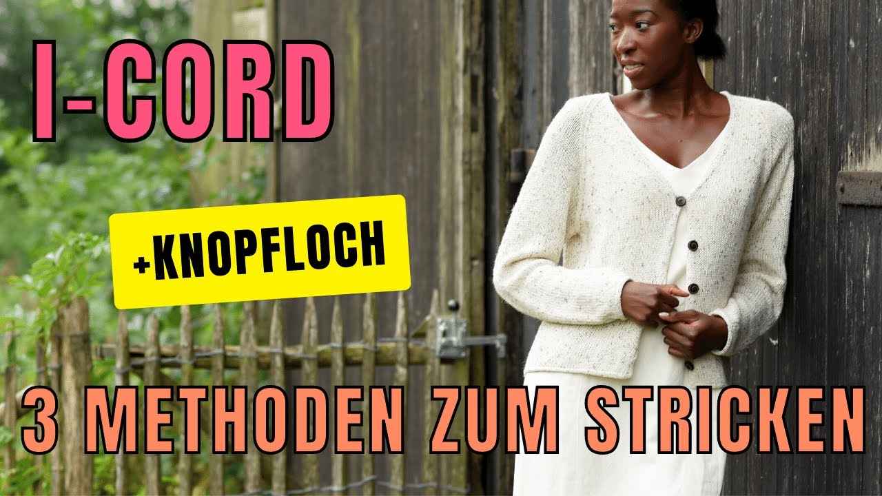 3 Wege einen I-Cord zu stricken (mit Knopfloch)