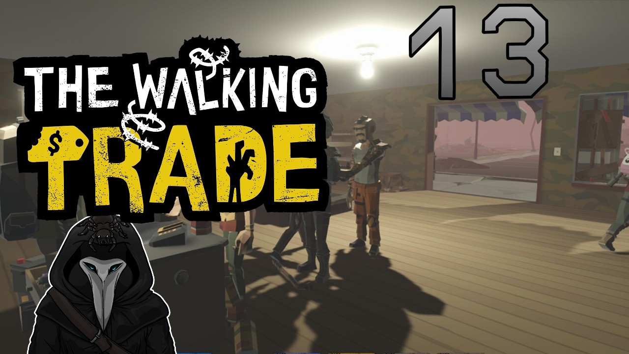 The Walking Trade 013 - Ein Kind Namens Rick kam vorbei! Der hat noch einiges vor! | Let's play