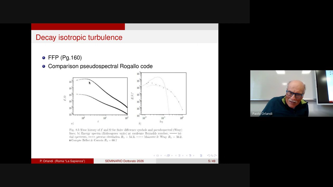 Physics of incompressible flows through DNS (Les.4/4) - Prof. Paolo Orlandi