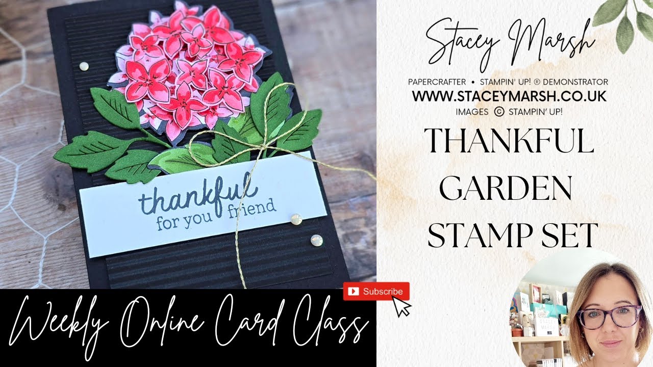 WEEKLY ONLINE CARD CLASS FEATURING THE THANKFUL GARDENS STAMP SET FROM STAMPIN' UP!™ #stampinup