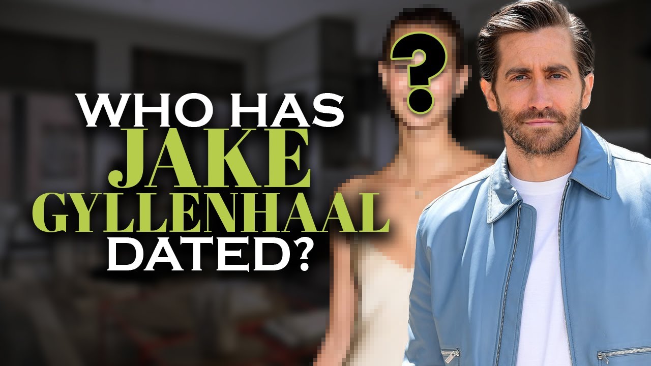 Who has Jake Gyllenhaal dated? Girlfriends List, Dating History