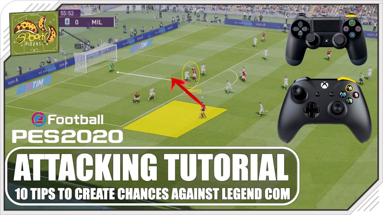 PES 2020 | РУКОВОДСТВО ПО АТАКЕ — 10 СОВЕТОВ ПО СОЗДАНИЮ МОМЕНТОВ против LEGEND COM
