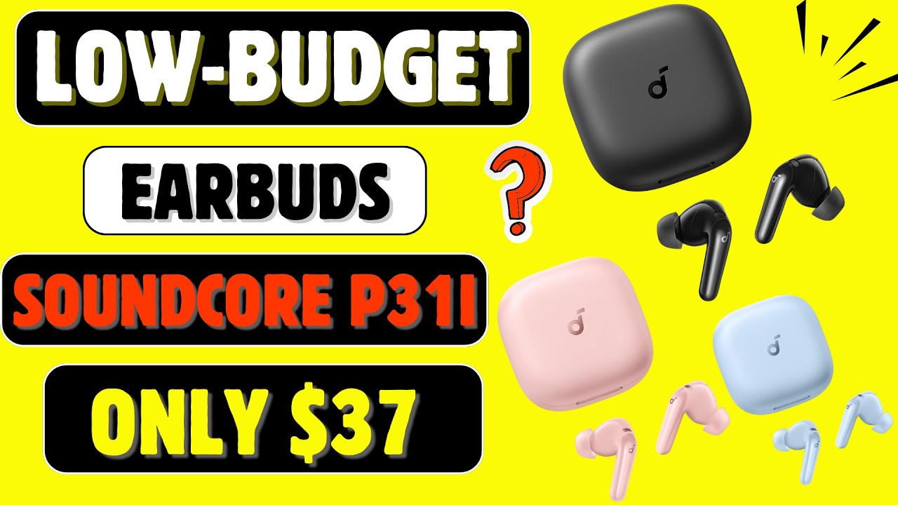 Cheapest Wireless Bluetooth Earbuds Under $50 (Soundcore P31i)