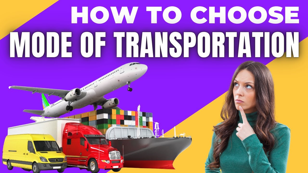 How to Choose the Right Mode of Transportation in Logistics | Air, Sea, Road & Rail Explained