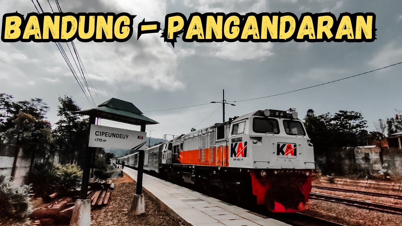 BANDUNG - PANGANDARAN Naik Kereta Api Pangandaran