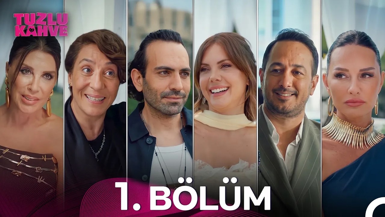 Tuzlu Kahve 1. B&ouml;l&uuml;m