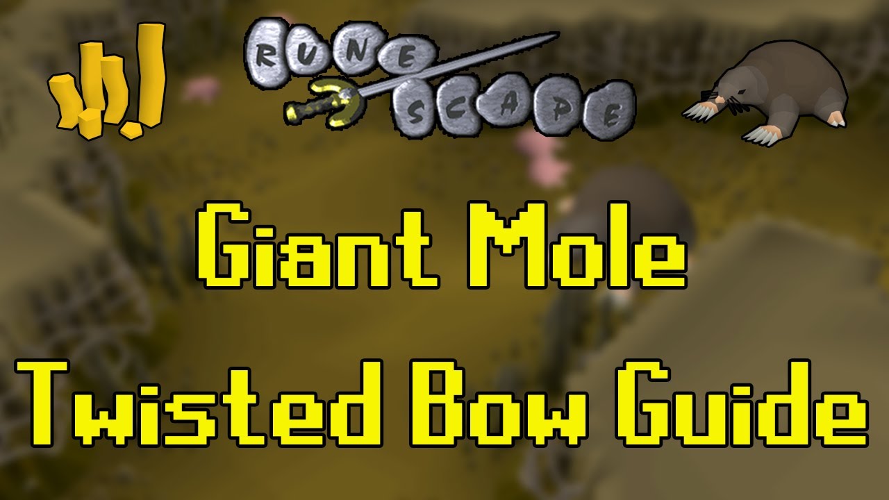 Old School RuneScape Giant Mole Twisted Bow Guide (1M+/hr)