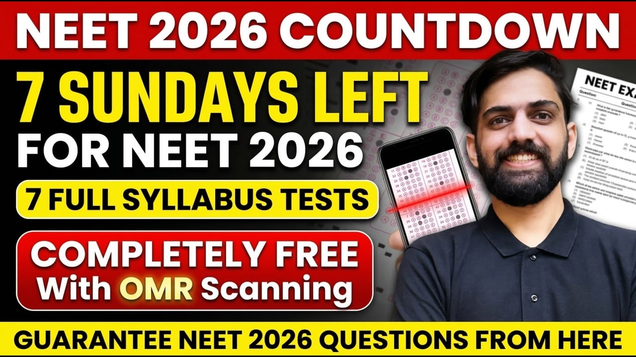 7 Sundays Left for NEET 2026 🚨 7 Full Syllabus Tests FREE With OMR Scanning | NEET 2026 Preparation