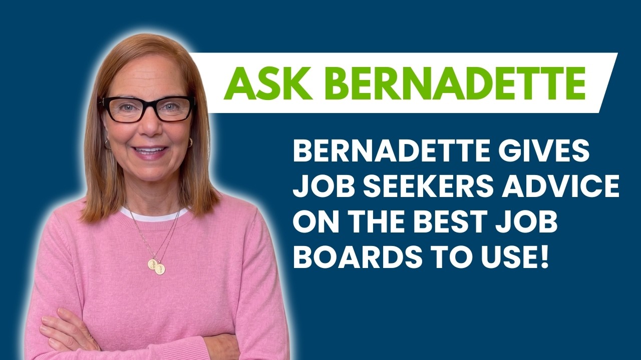Ask Bernadette: Bernadette gives job seekers advice on the best job boards to use!