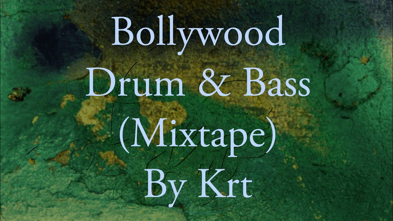 Bollywood Drum & Bass (Mixtape) By Krt