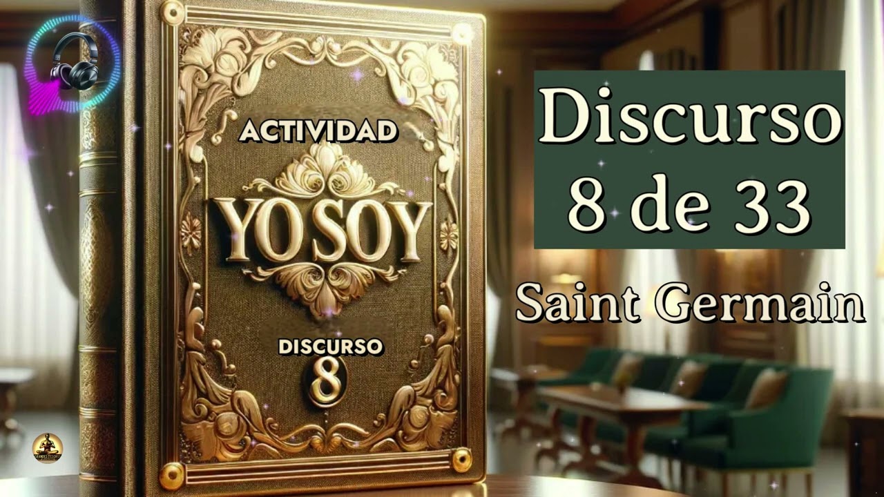 YO SOY El Poder del Autocontrol y la 'Presencia YO SOY' - Ense&ntilde;anzas de Saint Germain 08 de 33