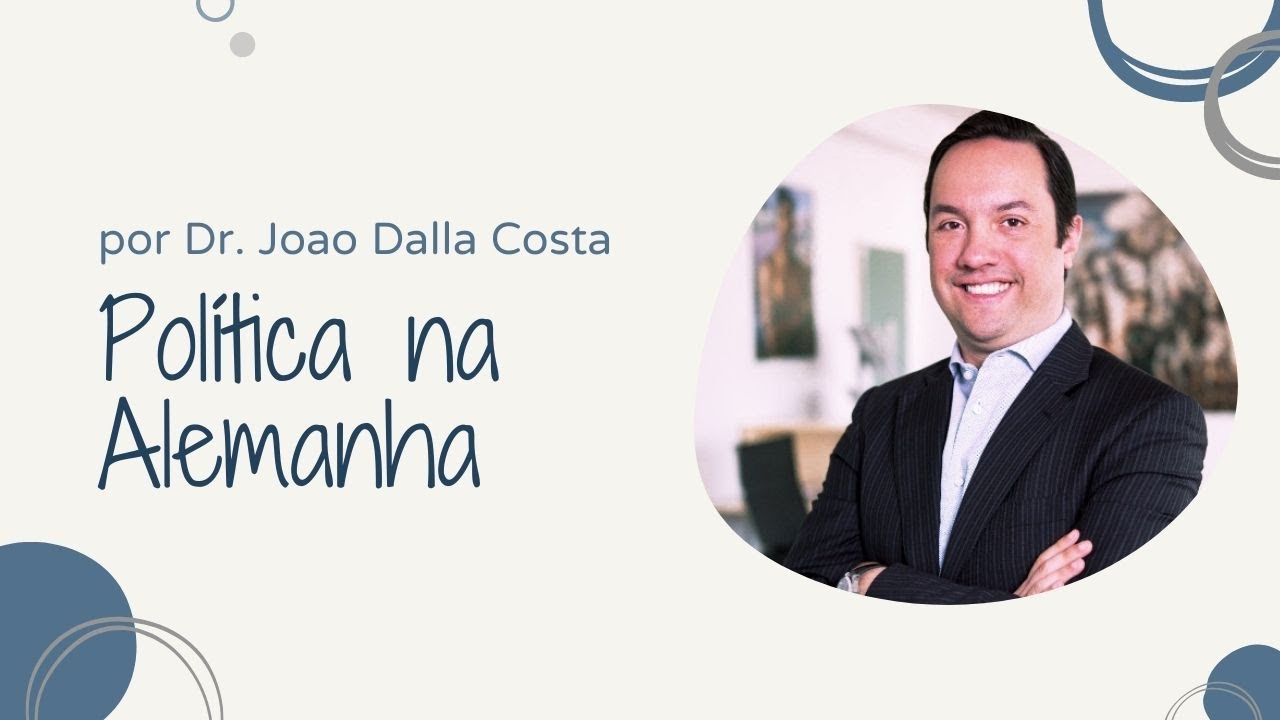 Política na Alemanha - Eleições 2021,  pelo cientista político Dr. João Dalla Costa.