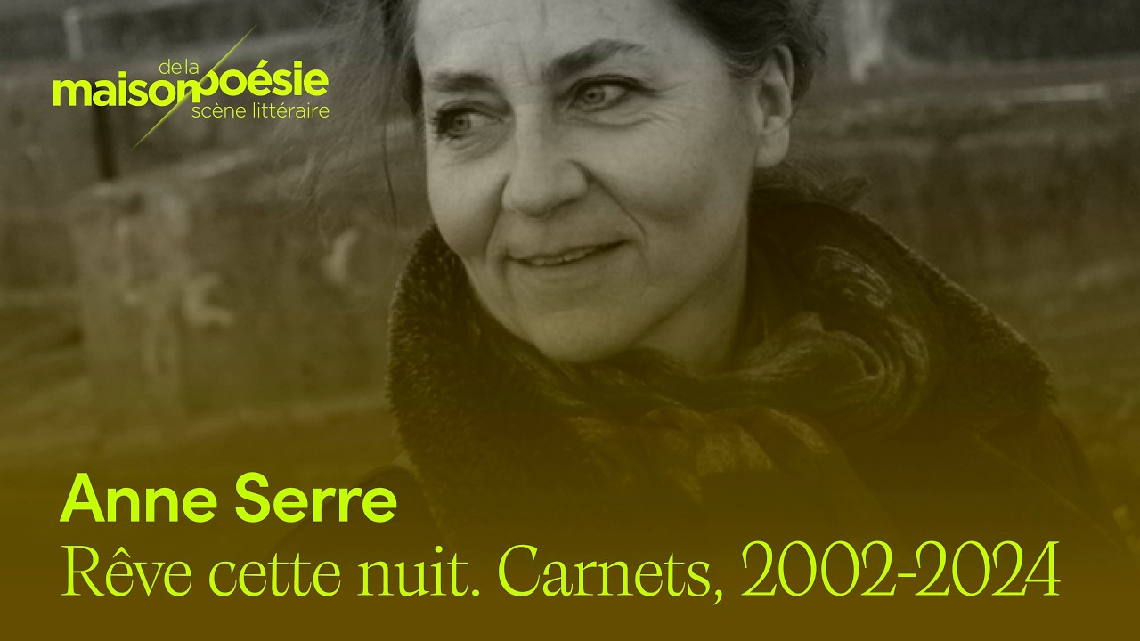 Anne Serre – Rêve cette nuit. Carnets, 2002-2024
