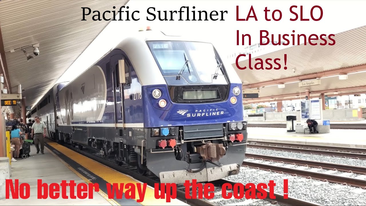 Amtrak's Pacific Surfliner - Northbound Los Angeles to San Luis Obispo