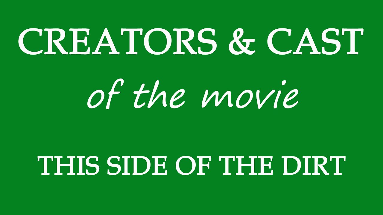 This Side of the Dirt (2018) Movie Cast and Creators Info